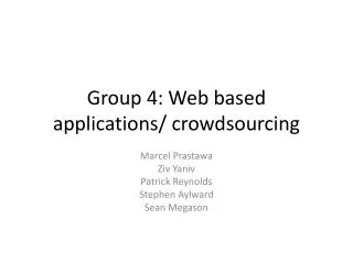 Group 4: Web based applications/ crowdsourcing