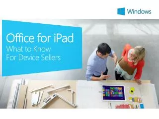 Office for iPad What to Know For Device Sellers