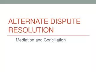 Alternate Dispute Resolution