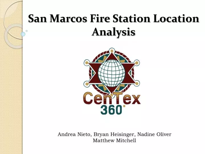 san marcos fire station location analysis