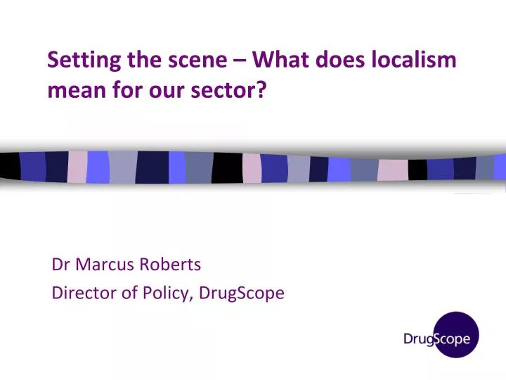setting the scene what does localism mean for our sector