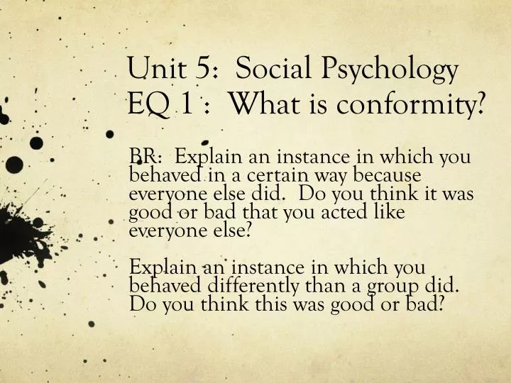 unit 5 social psychology eq 1 what is conformity