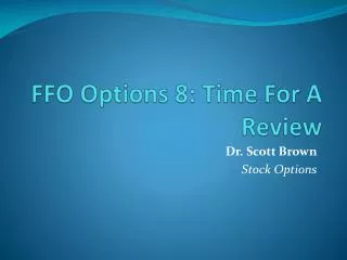 FFO Options 8: Time For A Review
