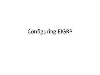 Configuring EIGRP