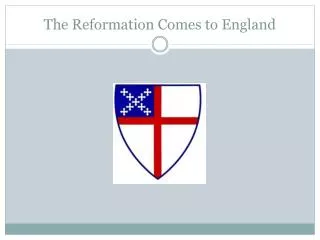 The Reformation Comes to England