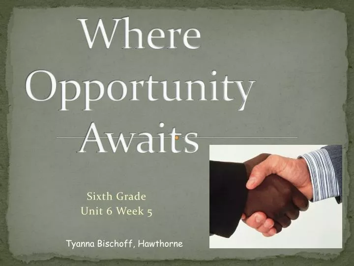 where opportunity awaits