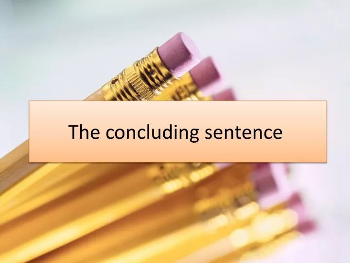 the concluding sentence