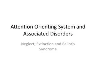 Attention Orienting System and Associated Disorders