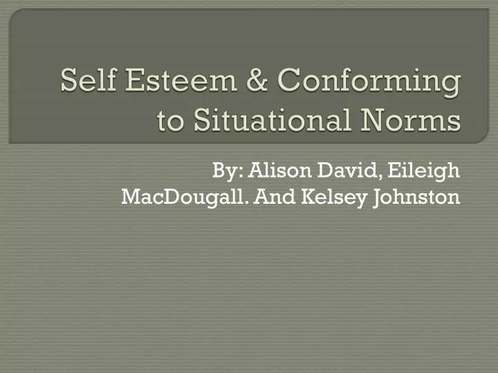 self esteem conforming to situational norms