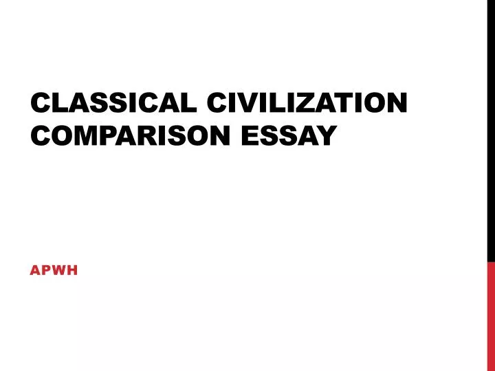 classical civilization comparison essay