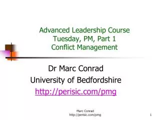 Advanced Leadership Course Tuesday, PM, Part 1 Conflict Management