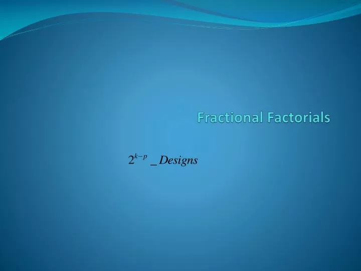 fractional factorials