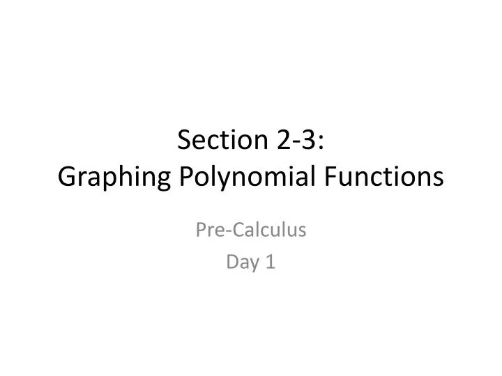 section 2 3 graphing polynomial functions