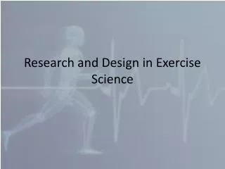 Research and Design in Exercise Science