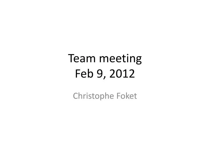 team meeting feb 9 2012