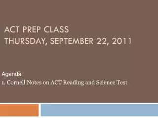 ACT Prep Class Thursday, September 22, 2011