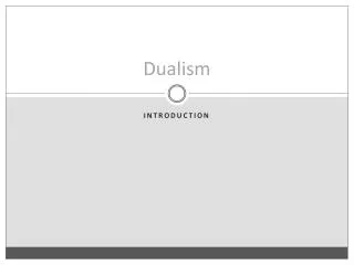 Dualism