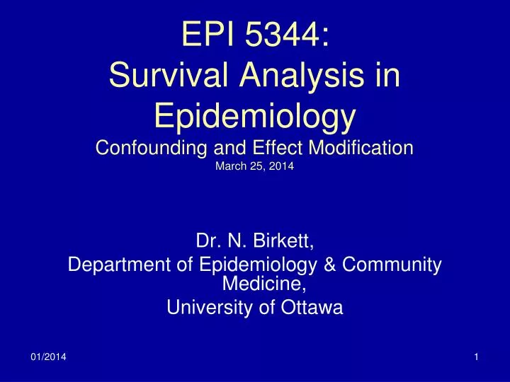 epi 5344 survival analysis in epidemiology confounding and effect modification march 25 2014