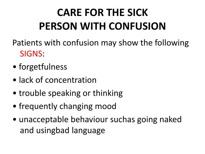 care for the sick person with confusion