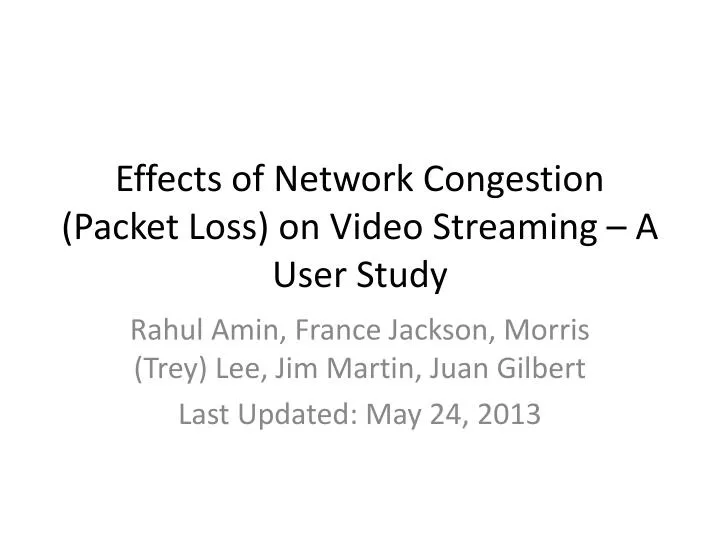 effects of network congestion packet loss on video streaming a user study