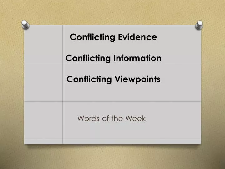 conflicting evidence conflicting information conflicting viewpoints