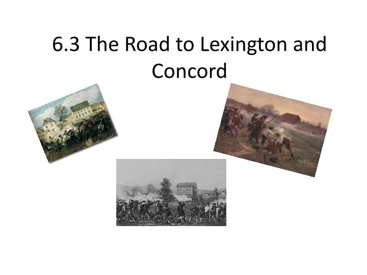 6 3 the road to lexington and concord
