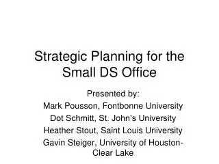 Strategic Planning for the Small DS Office