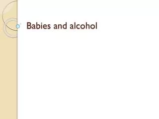 Babies and alcohol