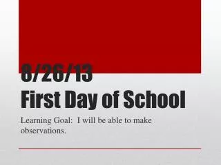 8 26 13 first day of school