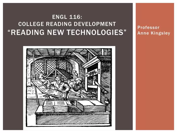 engl 116 college reading development reading new technologies