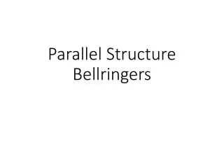 Parallel Structure Bellringers