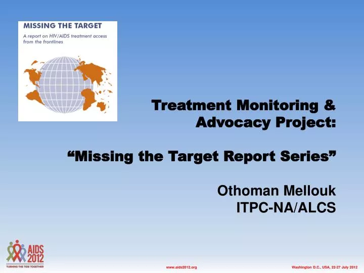 treatment monitoring advocacy project missing the target report series othoman mellouk itpc na alcs