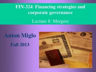 FIN-324 : Financing strategies and corporate governance Lecture 8: Mergers