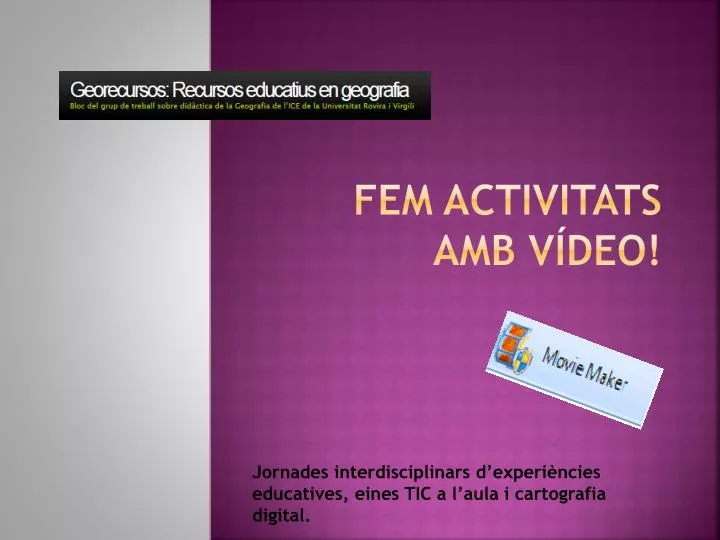 fem activitats amb v deo