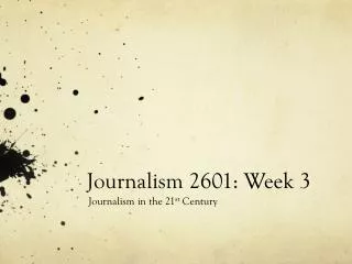 Journalism 2601: Week 3