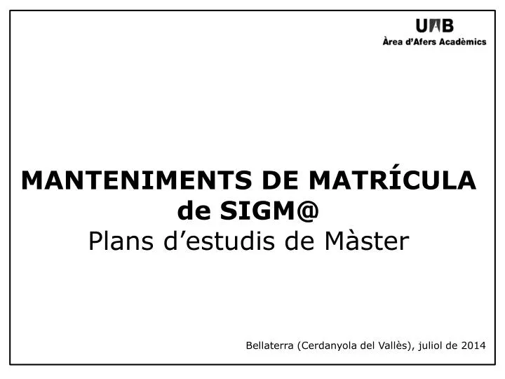 manteniments de matr cula de sigm@ plans d estudis de m ster