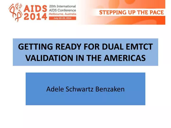 getting ready for dual emtct validation in the americas