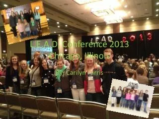 L.E.A.D. Conference 2013 Chicago, Illinois