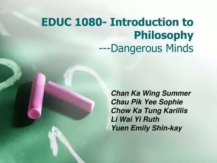 educ 1080 introduction to philosophy dangerous minds