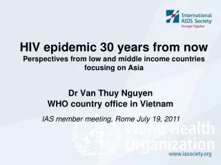 HIV epidemic 30 years from now Perspectives from low and middle income countries focusing on Asia