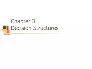 Chapter 3 Decision Structures