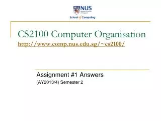 CS2100 Computer Organisation comp.nus.sg/~cs2100/