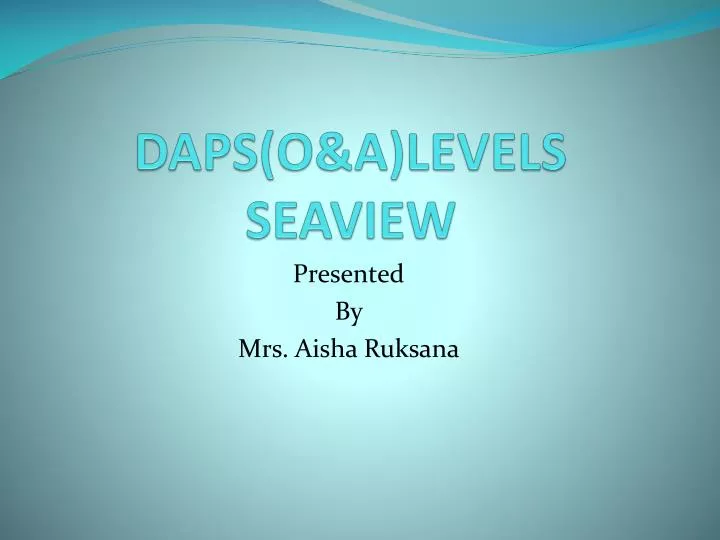 daps o a levels seaview