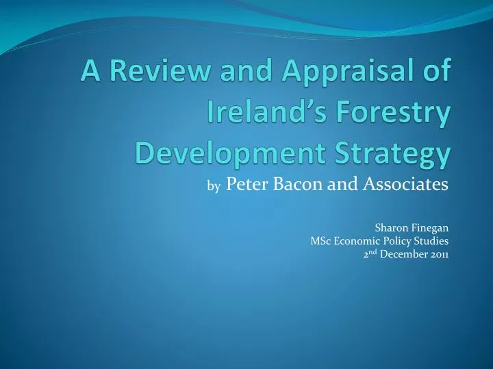 a review and appraisal of ireland s forestry development strategy