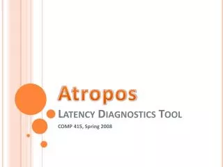 Atropos Latency Diagnostics Tool