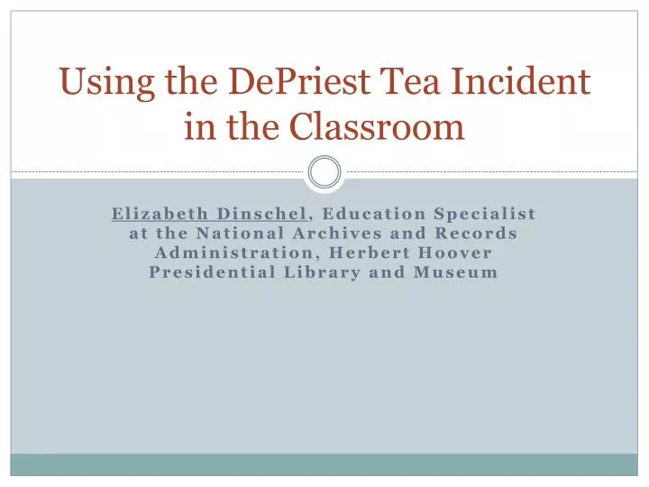 using the depriest tea incident in the classroom