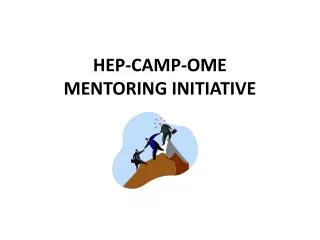 HEP-CAMP-OME MENTORING INITIATIVE