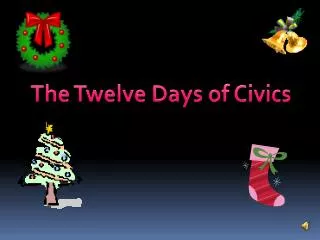 The Twelve Days of Civics