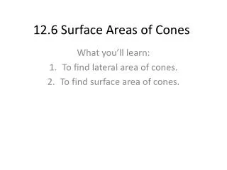 12.6 Surface Areas of Cones