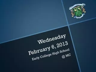 Wednesday February 6, 2013